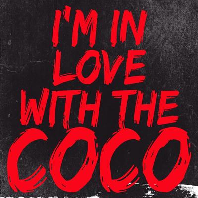 I'm in Love With the Coco's cover