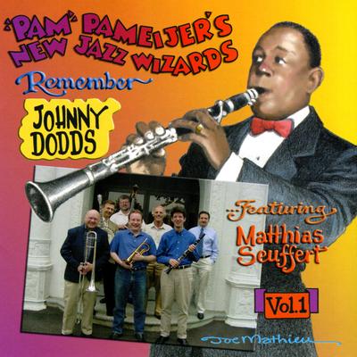 Pam Pameijer's New Jazz Wizards Remember Johnny Dodds, Vol. 1's cover