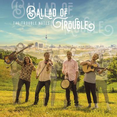 Ballad of Trouble By The Trouble Notes's cover