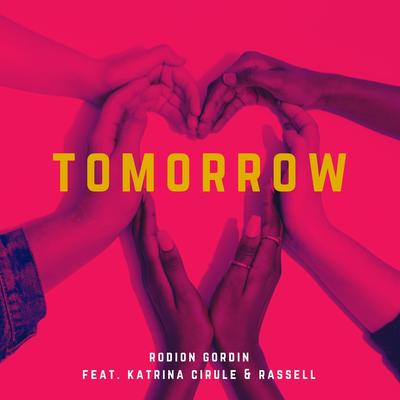 Tomorrow (Radio Edit) By Rodion Gordin, Katrina Cirule, Rassell, Katrina Cirule's cover