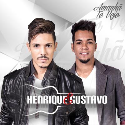 Amanhã Te Vejo (Ao Vivo) By Henrique & Gustavo's cover