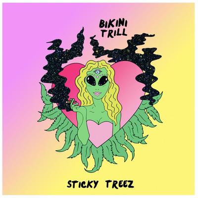 Sticky Treez By Bikini Trill's cover