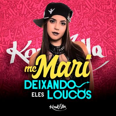 Deixando Eles Loucos By MC Mari's cover