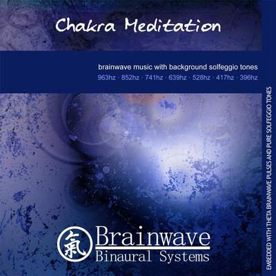 Chakra Meditation By Brainwave Binaural Systems's cover