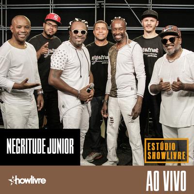 Negritude Junior no Estúdio Showlivre (Ao Vivo)'s cover