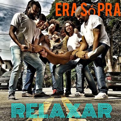 Era Só Pra Relaxar By Inovasamba's cover