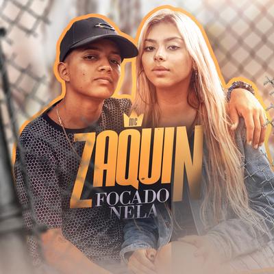 Focado Nela By Mc Zaquin's cover