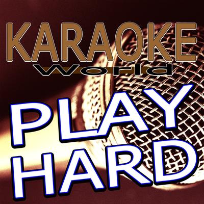 Play Hard (Originally Performed By David Guetta Feat. Ne-Yo & Akon) [Karaoke Version]'s cover