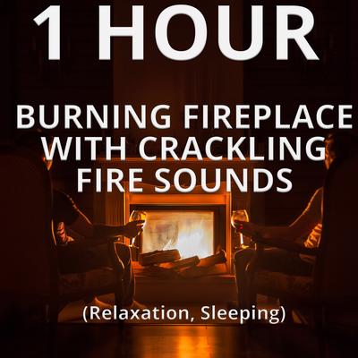 1 Hour Burning Fireplace with Crackling Fire Sounds's cover