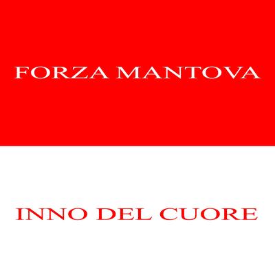 Forza Mantova - Inno del cuore's cover