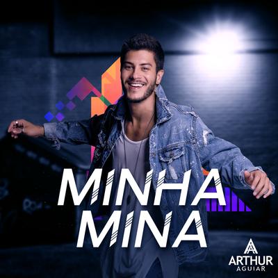 Minha Mina By Arthur Aguiar's cover