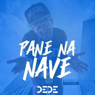Pane na Nave By MC Dede's cover