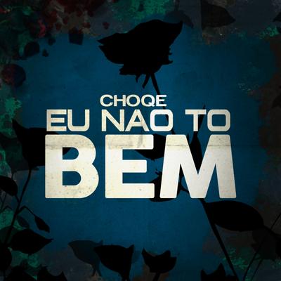 Eu Não Tô Bem By Sadstation, Choqe's cover
