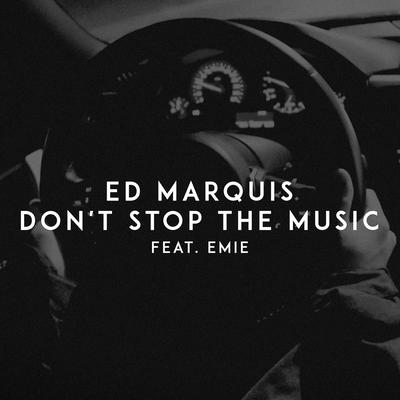 Don't Stop the Music By Emie, Ed Marquis's cover