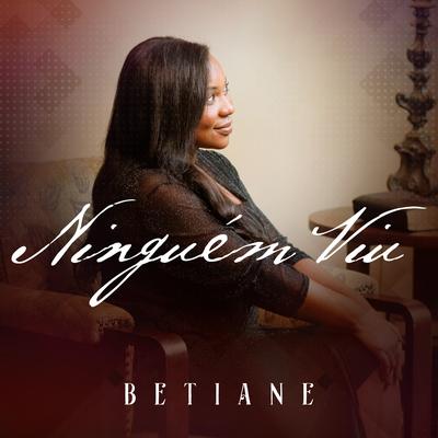 Ninguém Viu By Betiane's cover