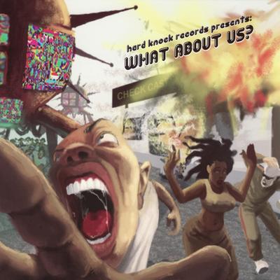 Hard Knock Records Presents: What About Us?'s cover