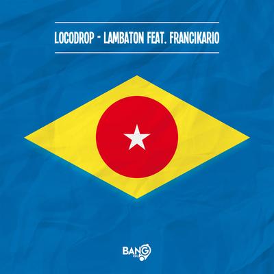 Lambaton (feat. Francikario) By Locodrop, Francikario, Dj Ross's cover