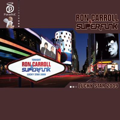 Lucky Star 2009 (D.O.N.S Remix) By Superfunk, Ron Carroll's cover