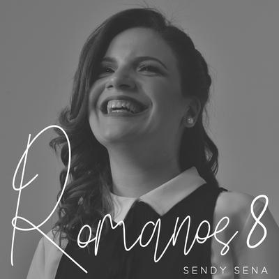 Romanos 8 By Sendy Sena's cover