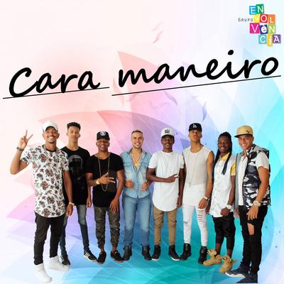 Cara Maneiro (Ao Vivo) By Grupo Envolvência's cover
