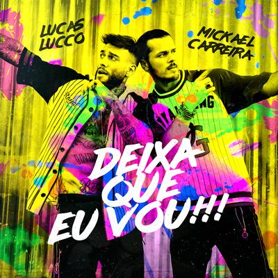 Deixa Que Eu Vou By Lucas Lucco, Mickael Carreira's cover