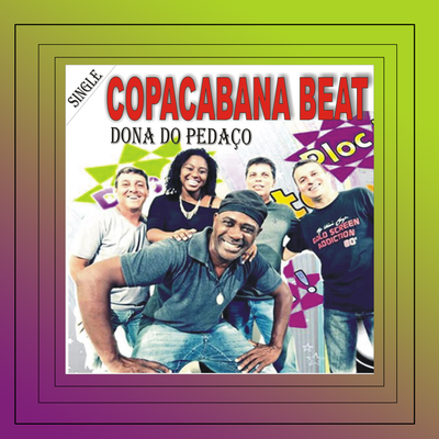 Dona do Pedaço (Radio Version) By Copacabana Beat's cover
