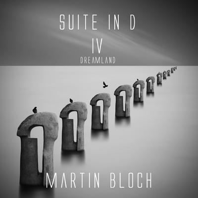 Suite in D IV (Dreamland) By Martin Bloch's cover