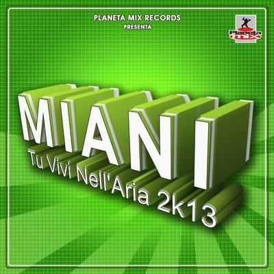 Tu Vivi Nell'Aria 2K13 (Dance Rocker Remix Edit)'s cover