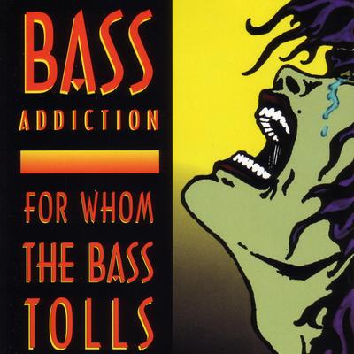 Bass By Bass Addiction's cover