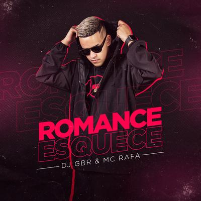 Romance Esquece By Dj GBR, Mc Rafa's cover