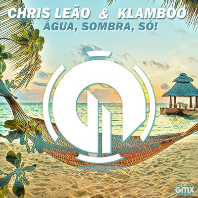 Água, Sombra, Só! By Klamboo, Chris Leão's cover