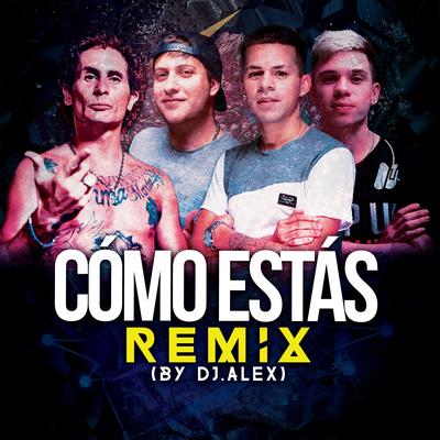 Cómo Estás (DJ Alex Remix) By Ke personajes, DJ Alex's cover