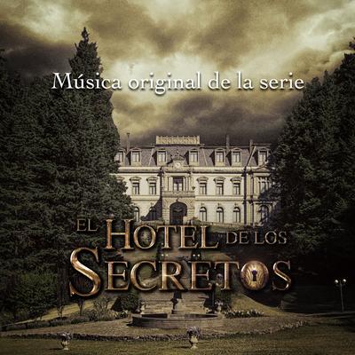 El Hotel de los Secretos By Mauricio L. Arriaga, Ricardo Larrea, Jorge Eduardo Murguia's cover