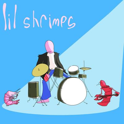 Lil Shrimps's cover