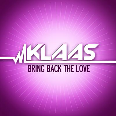 Bring Back the Love (Cj Stone Remix) By Klaas's cover