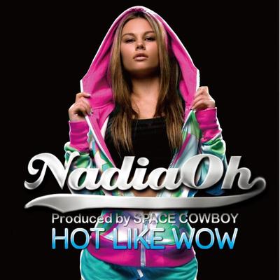 Hot Like Wow By Nadia Oh's cover