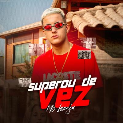 Superou de Vez By Mc Leozin's cover