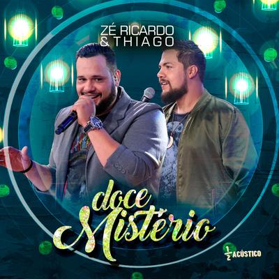 Doce Mistério (Acústico) (Ao Vivo) By Zé Ricardo & Thiago's cover