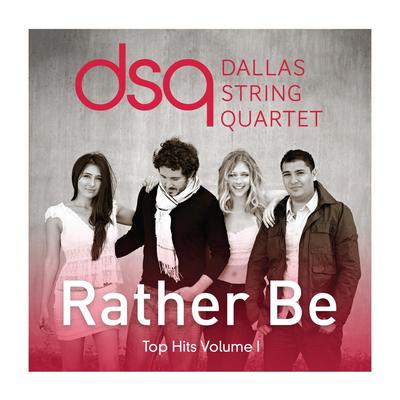 Top Hits, Vol. 1: Rather Be By Dallas String Quartet's cover