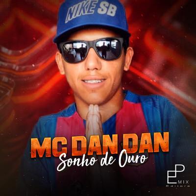 Sonho de Ouro By Mc Dan Dan's cover