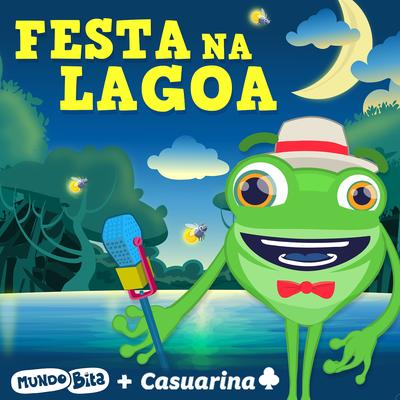 Festa na Lagoa By Casuarina, Mundo Bita's cover