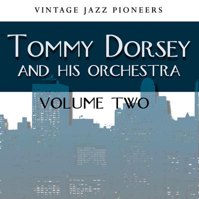 Vintage Jazz Pioneers - Tommy Dorsey Vol. 2's cover