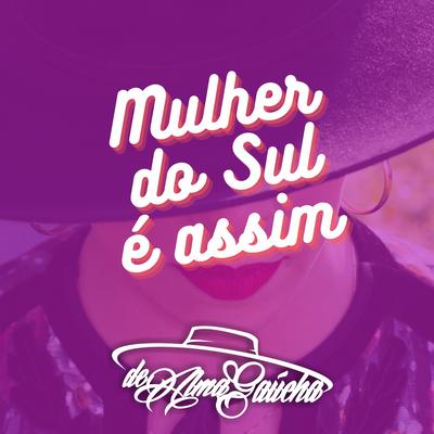 Mulher do Sul É Assim By De Alma Gaúcha's cover
