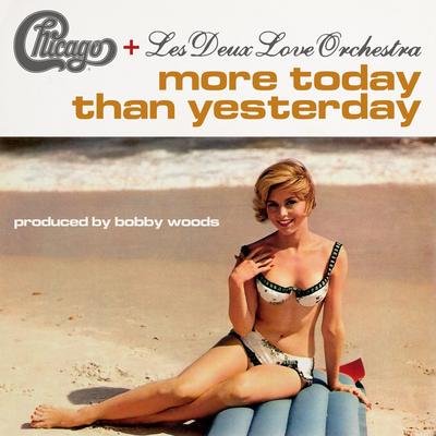 More Today Than Yesterday By Chicago, Les Deux Love Orchestra's cover