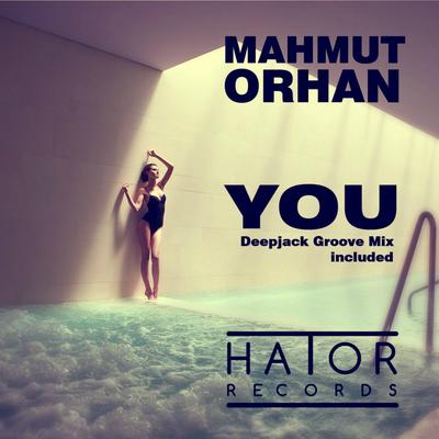 You (Deepjack Groove Remix) By Mahmut Orhan, Deepjack's cover