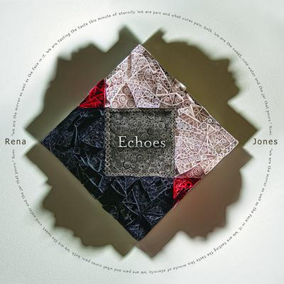 Echoes By Ilya Goldberg, Rena Jones's cover