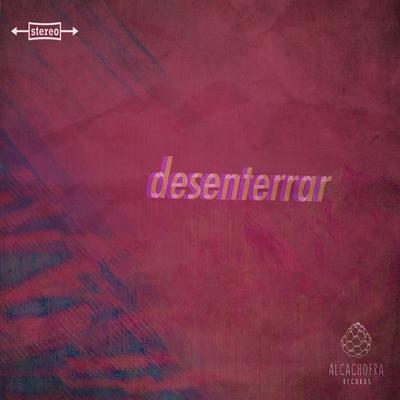 Desenterrar's cover