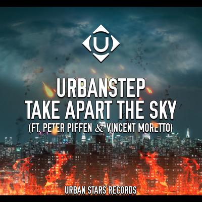 Take Apart The Sky (Original Mix) By Urbanstep, Peter Piffen, Vincent Moretto's cover