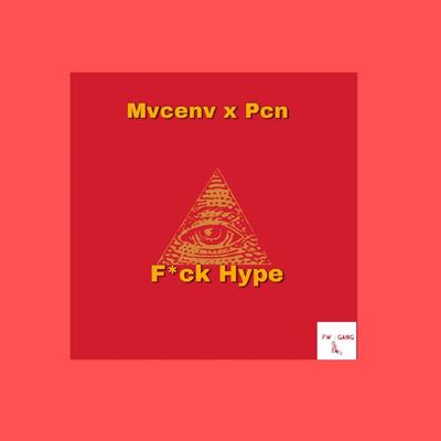 Fuck Hype By Mvcenv, PCN boladão's cover