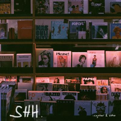 Shh By Rajstar, Soho's cover